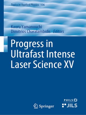 cover image of Progress in Ultrafast Intense Laser Science XV